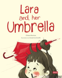 LARA AND HER UMBRELLA. EDIZ. A COLORI