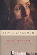 DICE MATTEO. IL RABBI CHE AMAVA, SEGUIVA, INTERPRETAVA GESU'