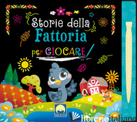 STORIE DELLA FATTORIA PER GIOCARE SCRATCH. EDIZ. A COLORI. CON PENNINO