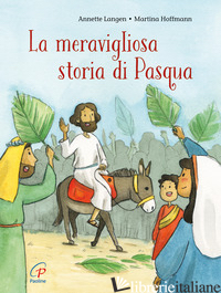 MERAVIGLIOSA STORIA DI PASQUA. EDIZ. A COLORI (LA)