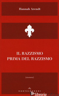 RAZZISMO PRIMA DEL RAZZISMO (IL)