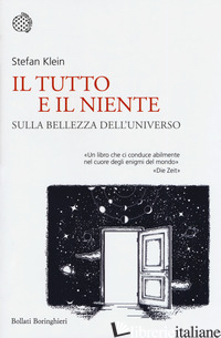 TUTTO E IL NIENTE. SULLA BELLEZZA DELL'UNIVERSO (IL)