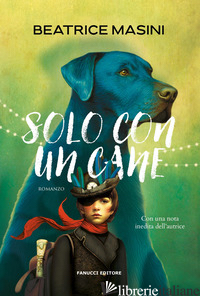 SOLO CON UN CANE. NUOVA EDIZ.