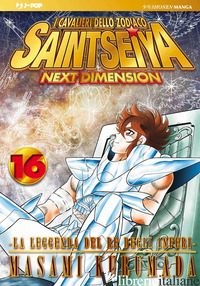 CAVALIERI DELLO ZODIACO. SAINT SEIYA. NEXT DIMENSION (I). VOL. 16