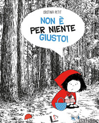 NON E' PER NIENTE GIUSTO! EDIZ. A COLORI