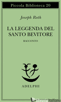 LEGGENDA DEL SANTO BEVITORE. RACCONTO (LA)