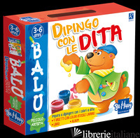 DIPINGO CON LE DITA. BALU' PICCOLO ARTISTA. EDIZ. A COLORI. CON PRODOTTI VARI