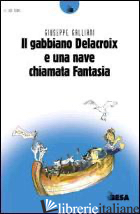GABBIANO DELACROIX E UNA NAVE CHIAMATA FANTASIA