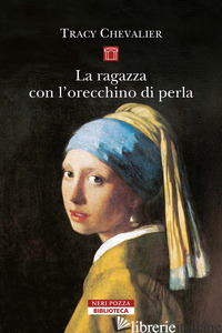 RAGAZZA CON L'ORECCHINO DI PERLA. NUOVA EDIZ. (LA)