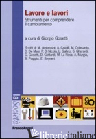 LAVORO E LAVORI. STRUMENTI PER COMPRENDERE IL CAMBIAMENTO