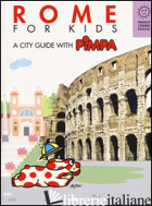 ROME FOR KIDS. A CITY GUIDE WITH PIMPA
