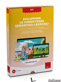 SVILUPPARE LE COMPETENZE SEMANTICO-LESSICALI. ATTIVITA' PER IL POTENZIAMENTO DEL
