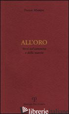 ALL'ORO. VERSI NEL CAMMINO E DELLA MARCIA
