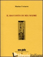 RACCONTO DI MIA MADRE (IL)