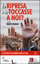 RIPRESA, E SE TOCCASSE A NOI? 20º RAPPORTO SULL'ECONOMIA GLOBALE E L'ITALIA (199