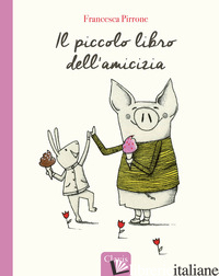 PICCOLO LIBRO DELL'AMICIZIA. EDIZ. A COLORI (IL)