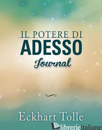 POTERE DI ADESSO. JOURNAL (IL)