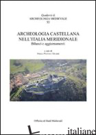 ARCHEOLOGIA CASTELLANA NELL'ITALIA MERIDIONALE. BILANCI E AGGIORNAMENTI. CON CD-