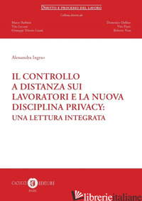 CONTROLLO A DISTANZA SUI LAVORATORI E LA NUOVA DISCIPLINA PRIVACY. UNA LETTURA I
