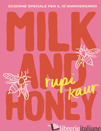 MILK AND HONEY. EDIZ. SPECIALE PER IL 10° ANNIVERSARIO