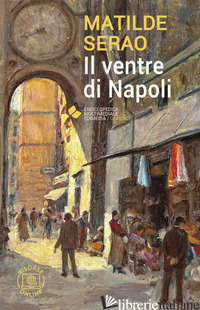 VENTRE DI NAPOLI. CON ESPANSIONE ONLINE (IL)