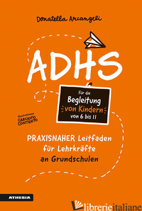 ADHS. PRAXISNAHER LEITFADEN FUR LEHRKRAFTE AN GRUNDSCHULEN
