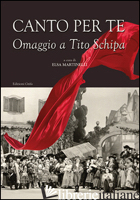 CANTO PER TE. OMAGGIO A TITO SCHIPA