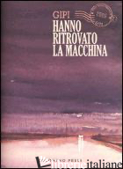 HANNO RITROVATO LA MACCHINA. BACI DALLA PROVINCIA. VOL. 2