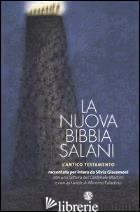 NUOVA BIBBIA SALANI. L'ANTICO TESTAMENTO (LA)
