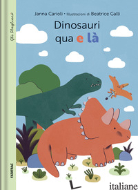DINOSAURI QUA E LA'