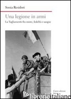 LEGIONE IN ARMI. LA TAGLIAMENTO TRA ONORE, FEDELTA' E SANGUE (UNA)
