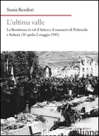 ULTIMA VALLE. LA RESISTENZA IN VAL D'ASTICO E IL MASSACRO DI PEDESCALA E SETTECA