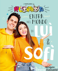 ENTRA NEL MONDO DI LUI' E SOFI'. IL FANTALIBRO DEI ME CONTRO TE