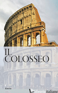 COLOSSEO. NUOVA GUIDA (IL)