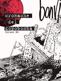 CRONACHE DEL DOPOBOMBA. VOL. 2