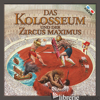 KOLOSSEUM UND DER ZIRCUS MAXIMUS (DAS)