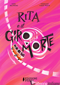 RITA E IL GIRO DELLA MORTE. EDIZ. A COLORI