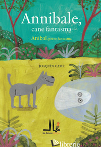 ANNIBALE, CANE FANTASMA-ANIBAL, PERRO FANTASMA. EDIZ. A COLORI