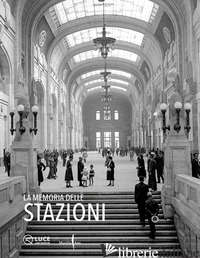 MEMORIA DELLE STAZIONI. EDIZ. ITALIANA E INGLESE (LA)