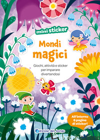 MONDI MAGICI. MINI STICKER. EDIZ. A COLORI