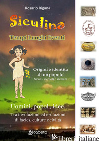 SICULINA. TEMPI, LUOGHI, EVENTI. ORIGINI E IDENTITA' DI UN POPOLO