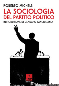 SOCIOLOGIA DEL PARTITO POLITICO (LA)