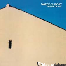 CRUEZA DE MA' - 180GR RIMASTERIZZATO