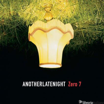 ANOTHER LATE NIGHT: ZERO 7 2LP + MP3 DOWLOAD