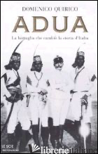 ADUA. LA BATTAGLIA CHE CAMBIO' LA STORIA D'ITALIA