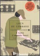 E TUTTO IL MONDO FUORI. UN DJ IN TOURNEE CON VASCO ROSSI