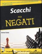 SCACCHI PER NEGATI