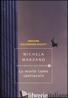 MORTE COME SPETTACOLO. INDAGINE SULL'HORROR REALITY (LA)