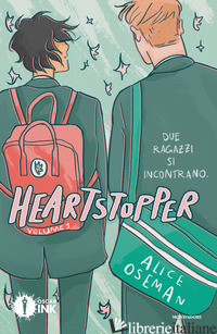 HEARTSTOPPER. VOL. 1