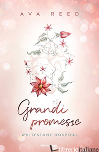 GRANDI PROMESSE. WHITESTONE HOSPITAL